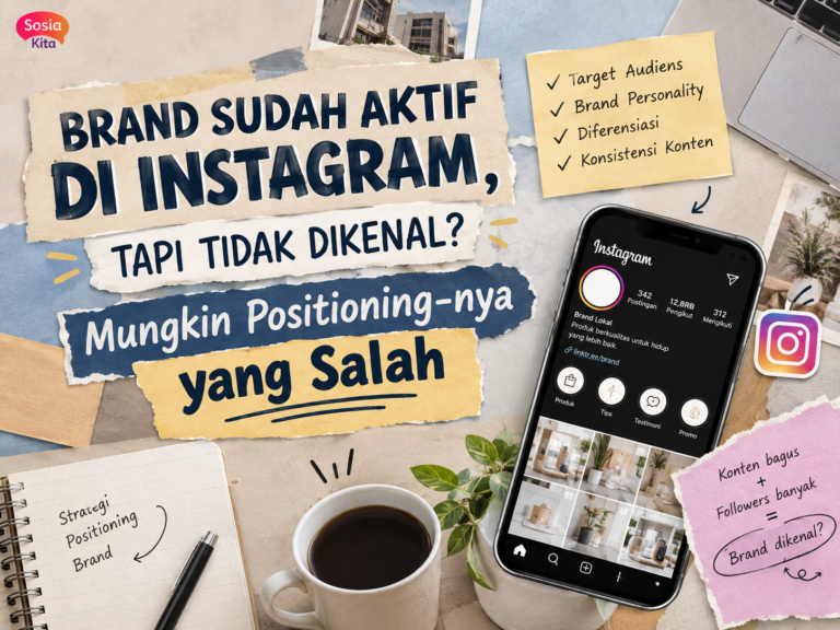 Brand Sudah Aktif di Instagram, Tapi Tidak Dikenal? Mungkin Positioning-nya yang Salah