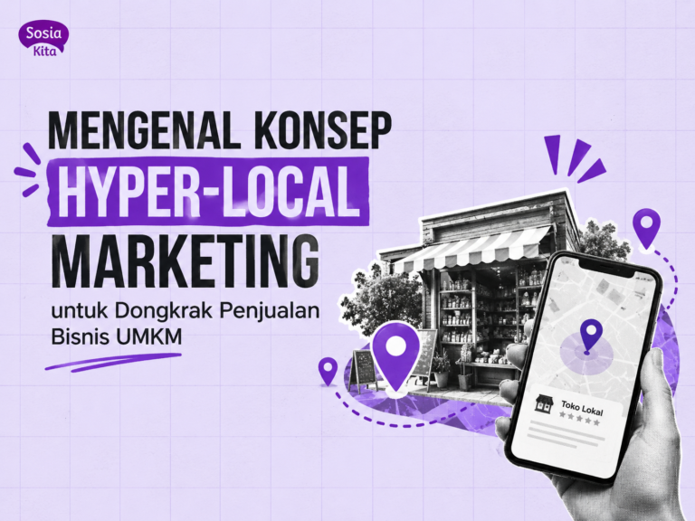 Mengenal Konsep Hyper-Local Marketing untuk Dongkrak Penjualan Bisnis UMKM
